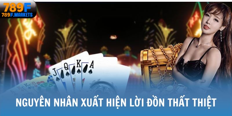 Nguyên nhân xuất hiện lời đồn thất thiệt