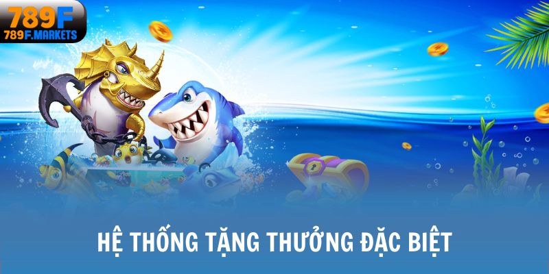 Hệ thống tặng thưởng đặc biệt