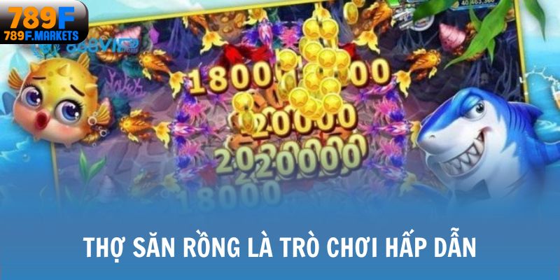 Thợ săn rồng là trò chơi hấp dẫn