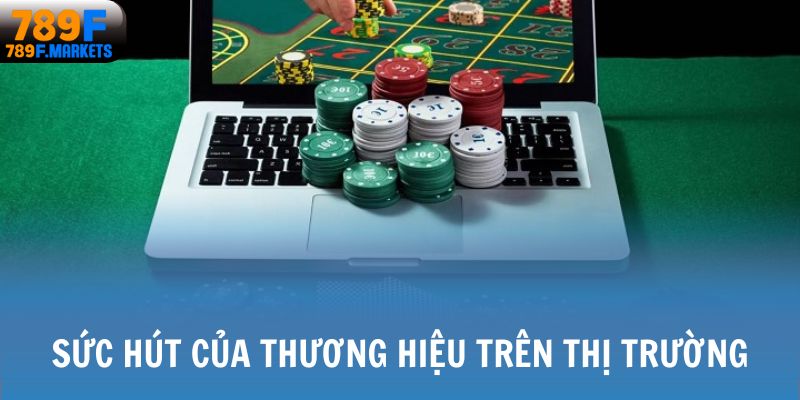 Sức hút của thương hiệu trên thị trường