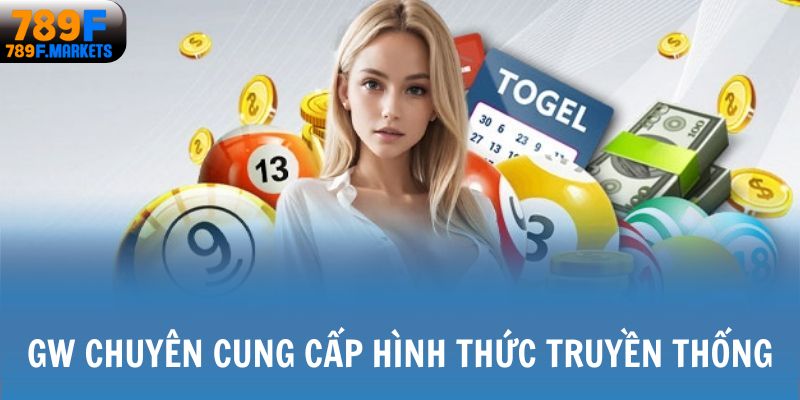 GW chuyên cung cấp hình thức truyền thống