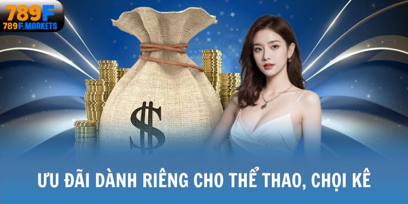 Ưu đãi dành riêng cho thể thao, chọi kê