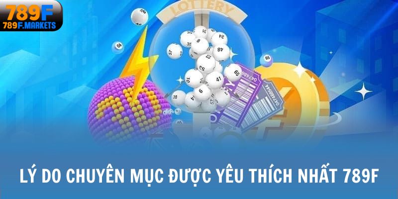 Lý do chuyên mục được yêu thích nhất 789F