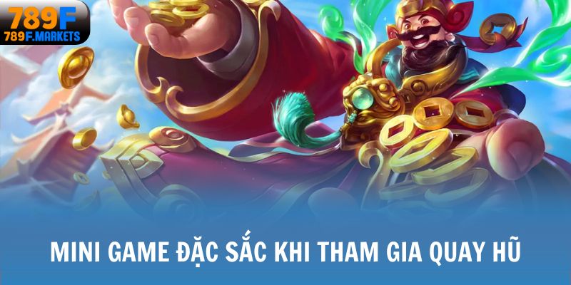 Mini game đặc sắc khi tham gia quay hũ