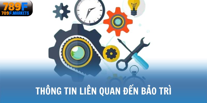 Thông tin liên quan đến bảo trì