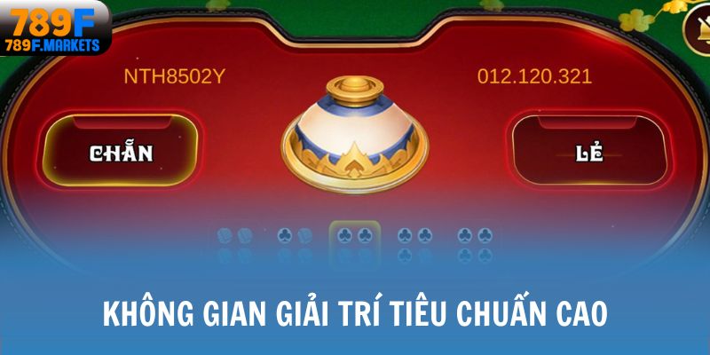 Không gian giải trí tiêu chuẩn cao